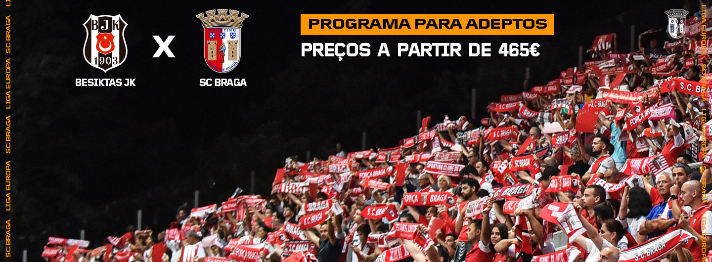 Besiktas JK x SC Braga: programa para adeptos 2