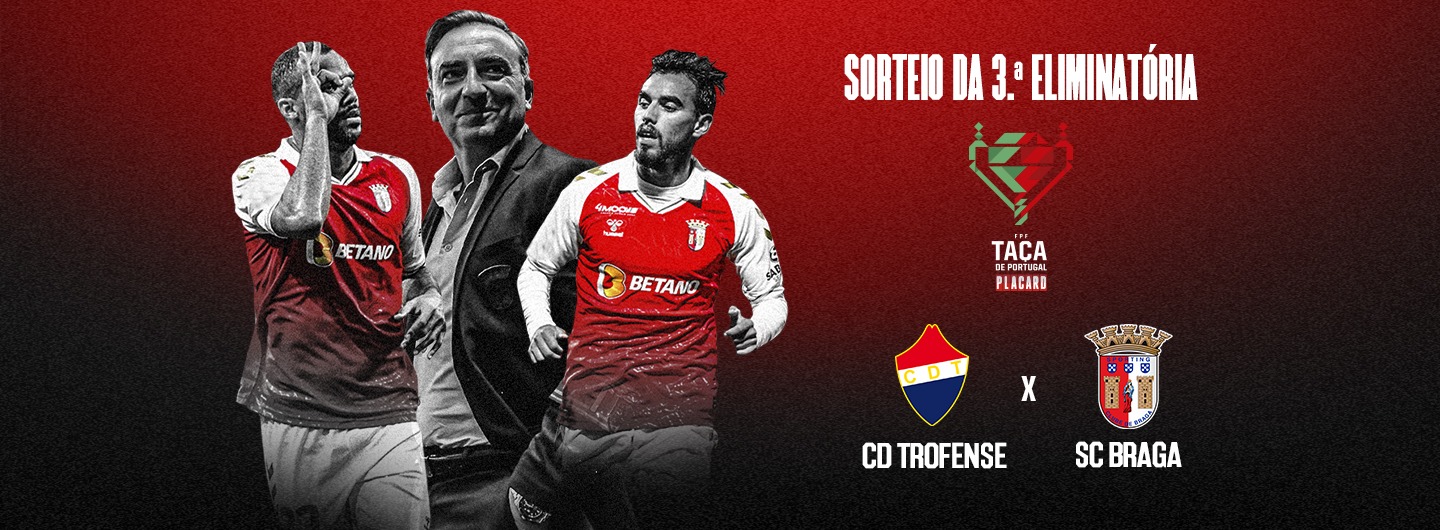 Trofense é o adversário do SC Braga na Taça de Portugal 4