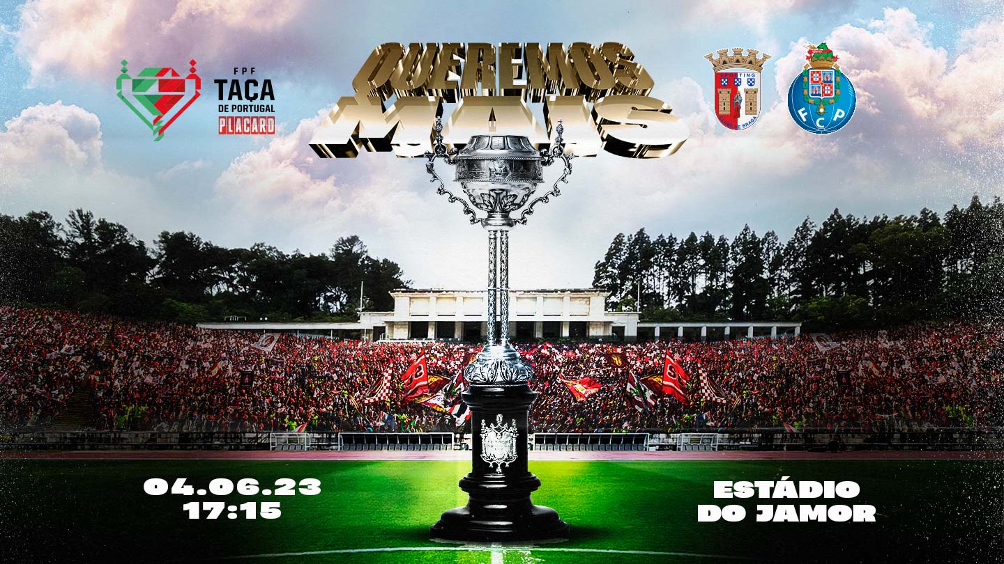 Taça. Braga, detentor do troféu, e FC Porto tentam o acesso aos